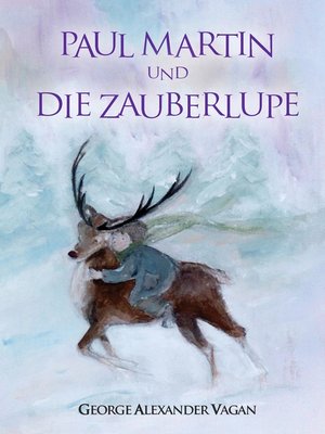 cover image of Paul Martin und DIE ZAUBERLUPE